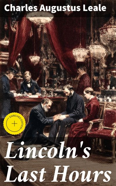 Lincoln's Last Hours