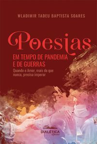 Poesias em Tempo de Pandemia e de Guerras