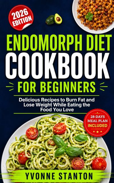 Endomorph Diet Cookbook For Beginners