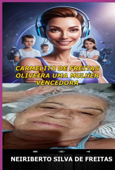 Carmelita De Freitas Oliveira Uma Mulher Vencedora