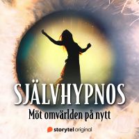 Självhypnos - Del 3. Möt omvärlden på nytt!