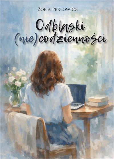 Odblaski (nie)codzienności