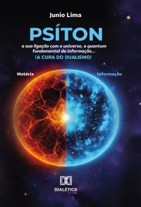Psíton, a sua ligação com o universo, o quantum da psique...