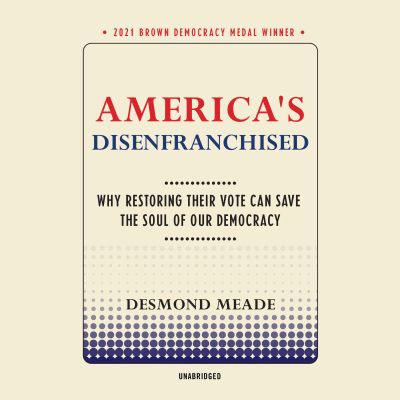 America’s Disenfranchised