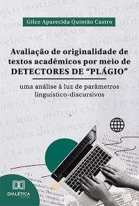 Avaliação de originalidade de textos acadêmicos por meio de detectores de "plágio"