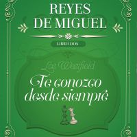 Te conozco desde siempre: Los Westfield, libro 2
