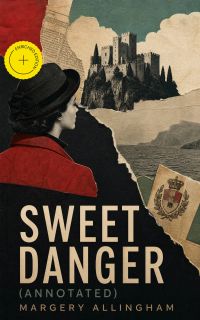 Sweet Danger (Annotated)