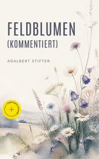 Feldblumen (Kommentiert)