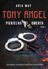 Tony Angel. Piekielna Omerta. TOM2