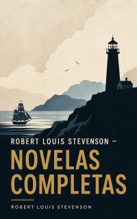 Robert Louis Stevenson – Novelas Completas