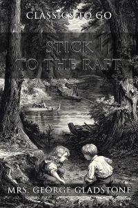 Stick To The Raft