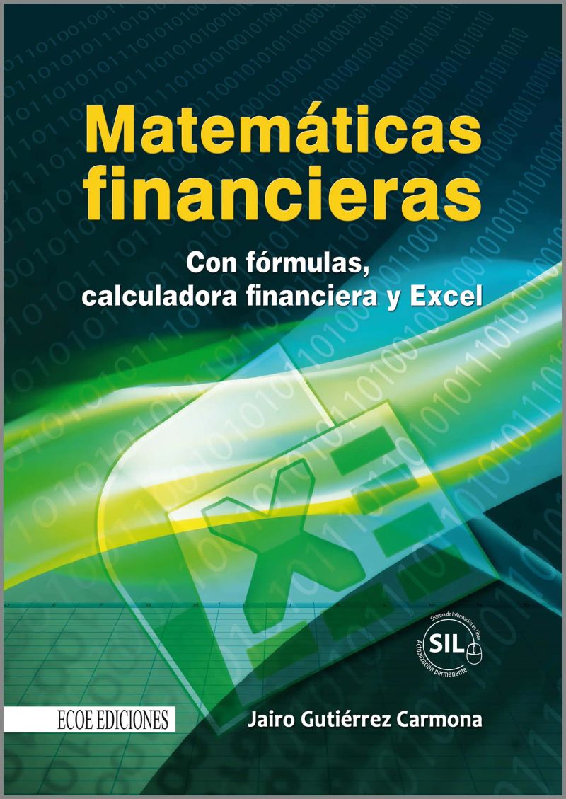 Matemáticas financieras con formulas, calculadora financiera y excel