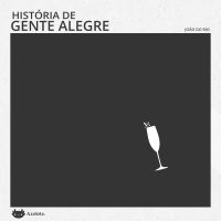 História de gente alegre