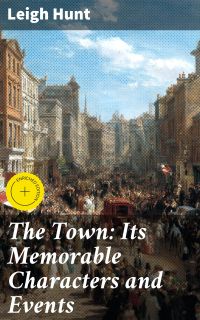 The Town: Its Memorable Characters and Events