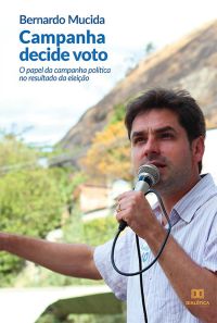 Campanha decide voto: