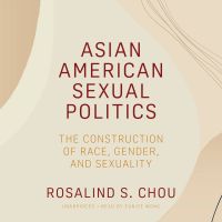 Asian American Sexual Politics