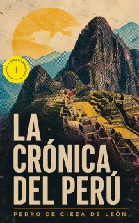 La crónica del Perú (Anotado)