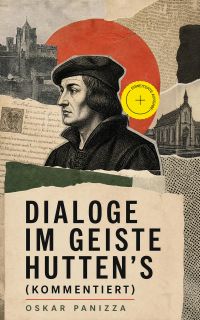 Dialoge im Geiste Hutten's (Kommentiert)