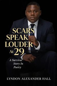 Scars Speaks Louder At 29: A Survival Story In Poetry