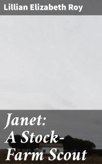 Janet: A Stock-Farm Scout