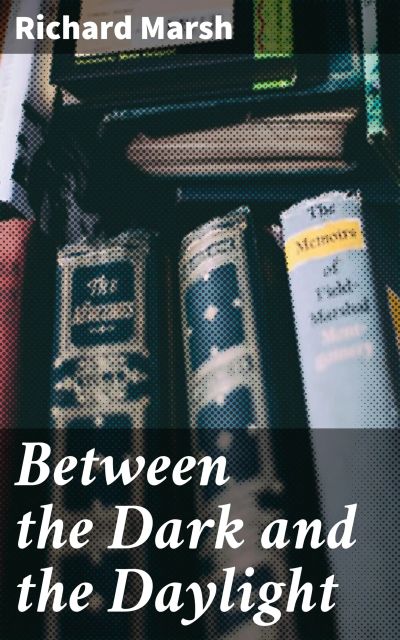 Between the Dark and the Daylight